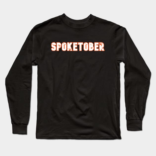 Spoketober Long Sleeve T-Shirt by Word and Saying